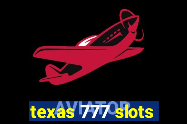 texas 777 slots