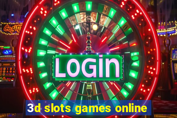 3d slots games online