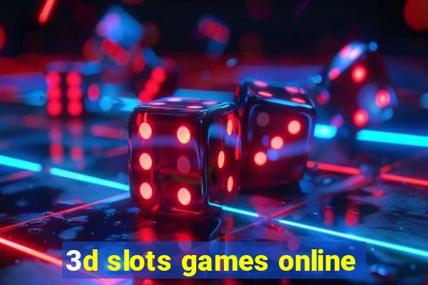 3d slots games online