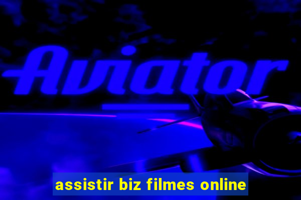 assistir biz filmes online