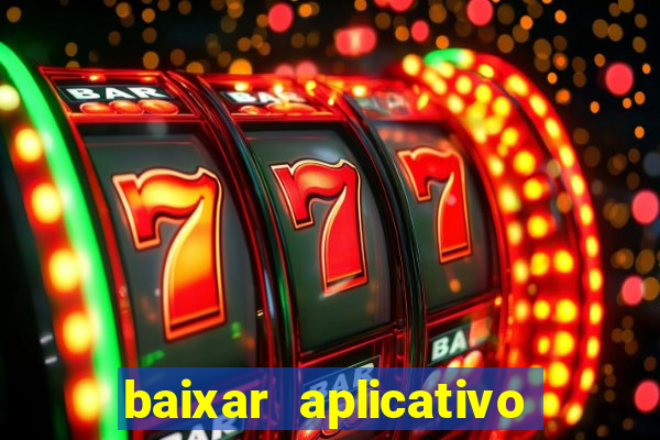 baixar aplicativo da estrela bet