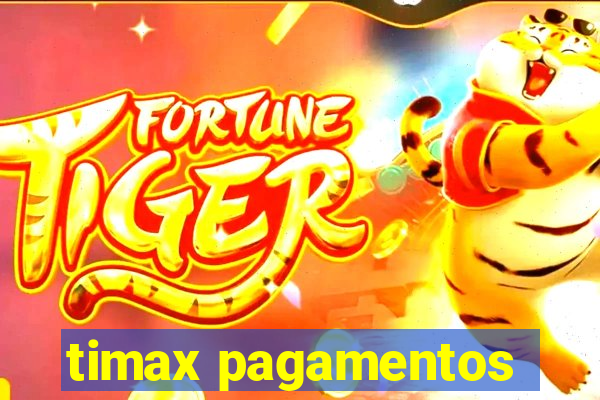 timax pagamentos