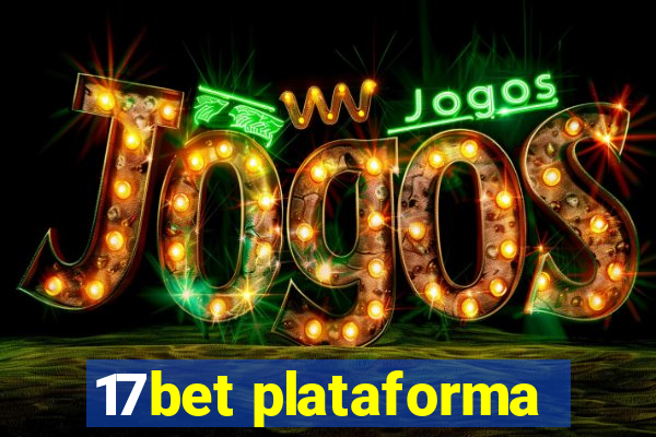 17bet plataforma