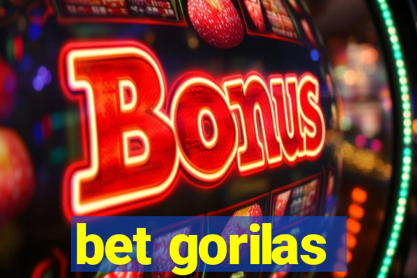 bet gorilas