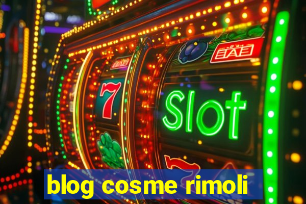 blog cosme rimoli