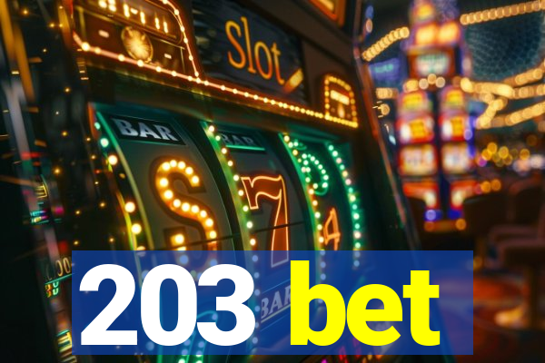 203 bet