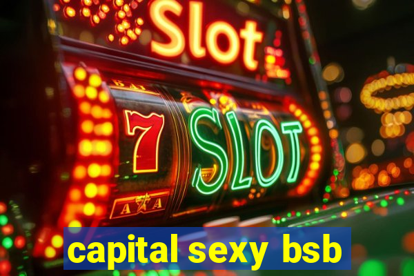 capital sexy bsb