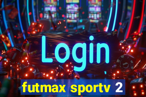 futmax sportv 2