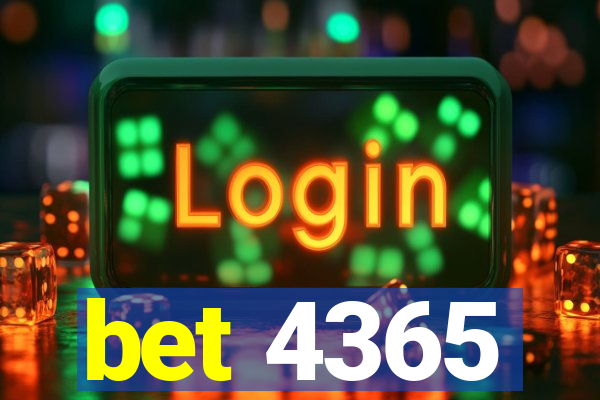 bet 4365