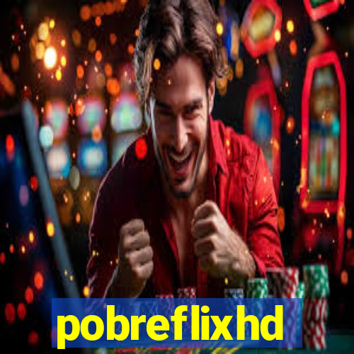 pobreflixhd