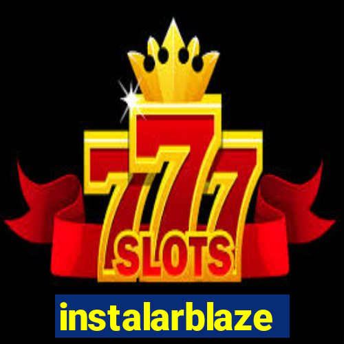 instalarblaze