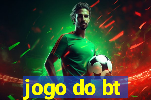 jogo do bt