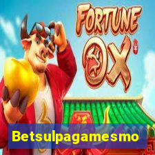 Betsulpagamesmo