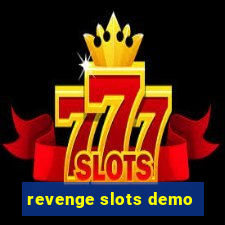 revenge slots demo