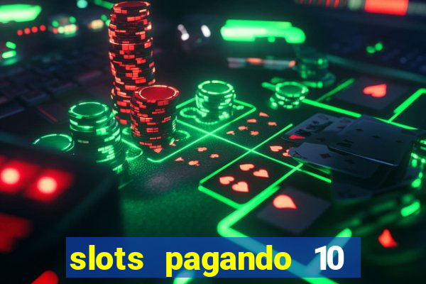 slots pagando 10 no cadastro facebook