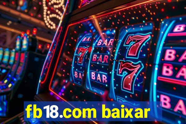 fb18.com baixar