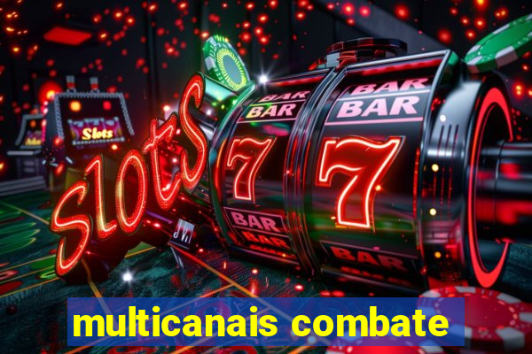 multicanais combate