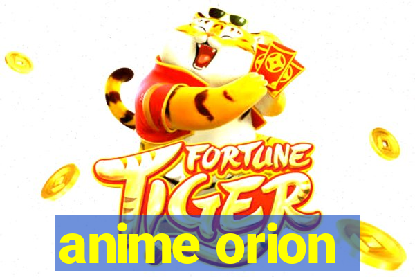 anime orion