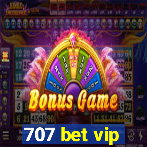 707 bet vip