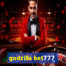 godzilla bet777