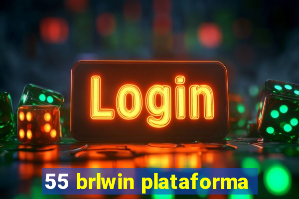 55 brlwin plataforma