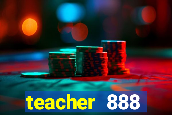 teacher 888 plataforma login