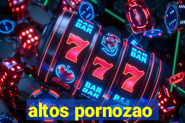 altos pornozao