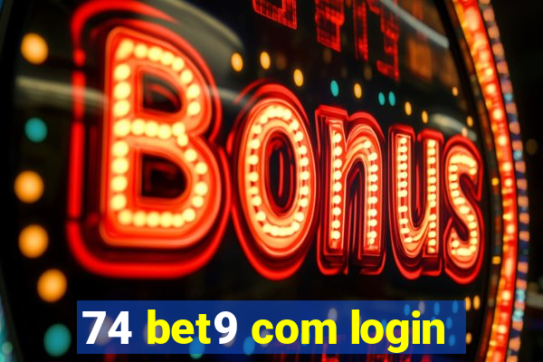 74 bet9 com login