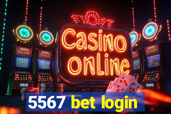 5567 bet login