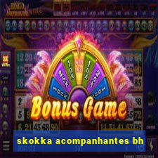 skokka acompanhantes bh