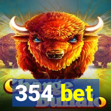 354 bet