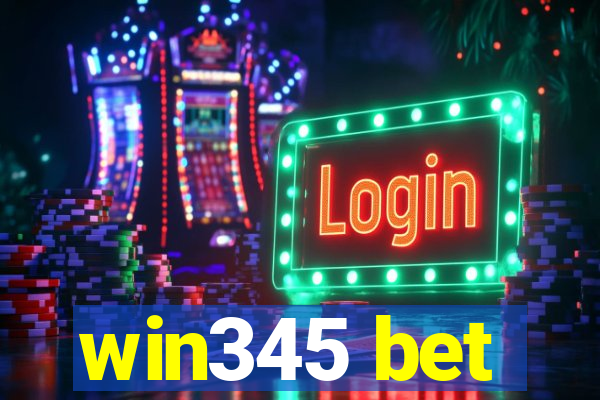 win345 bet