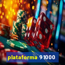 plataforma 91000