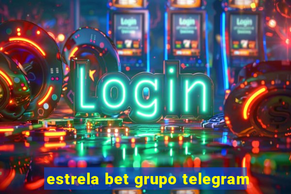 estrela bet grupo telegram