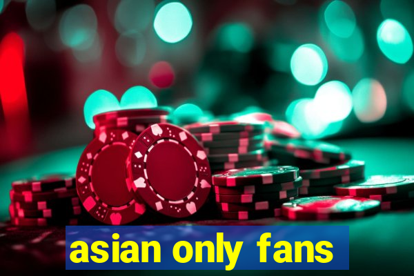 asian only fans