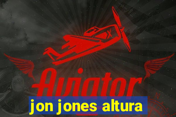 jon jones altura