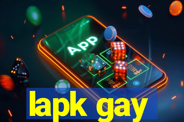 lapk gay