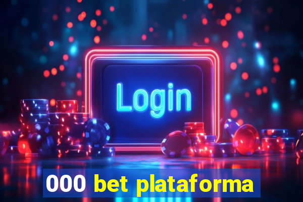 000 bet plataforma