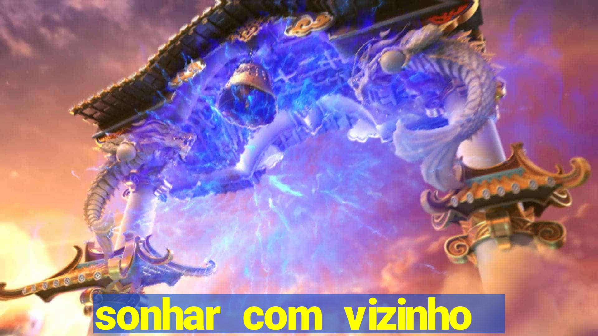 sonhar com vizinho jogo do bicho