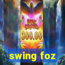 swing foz