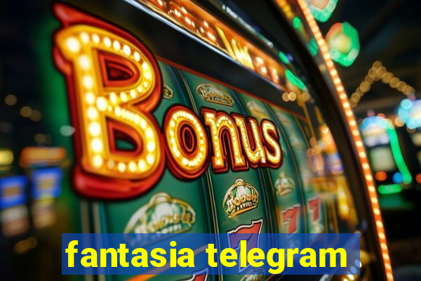 fantasia telegram