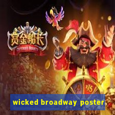 wicked broadway poster