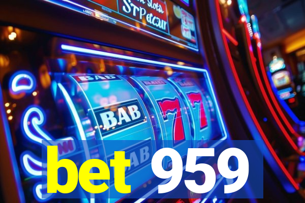 bet 959