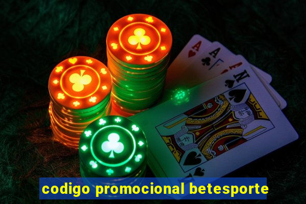 codigo promocional betesporte