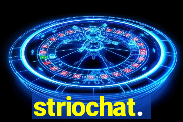 striochat.