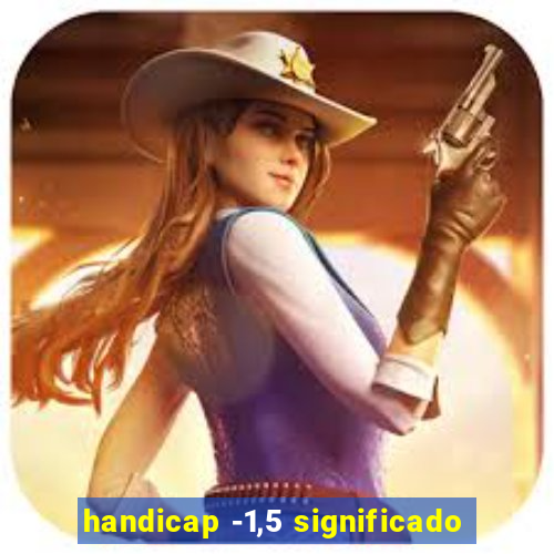 handicap -1,5 significado