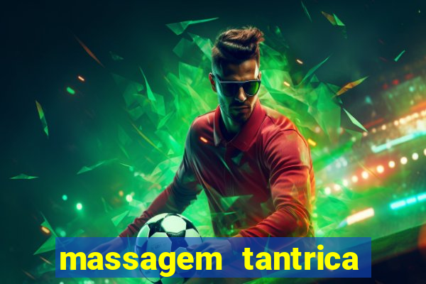 massagem tantrica perto de mim