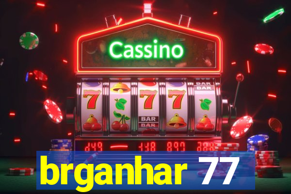 brganhar 77