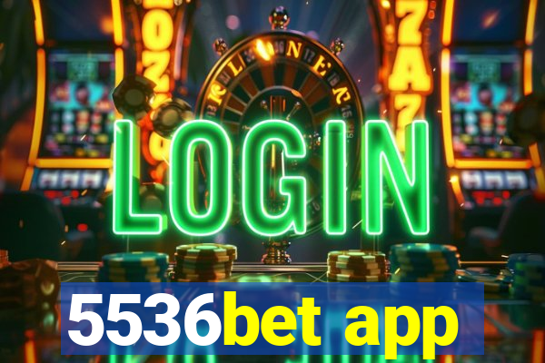 5536bet app