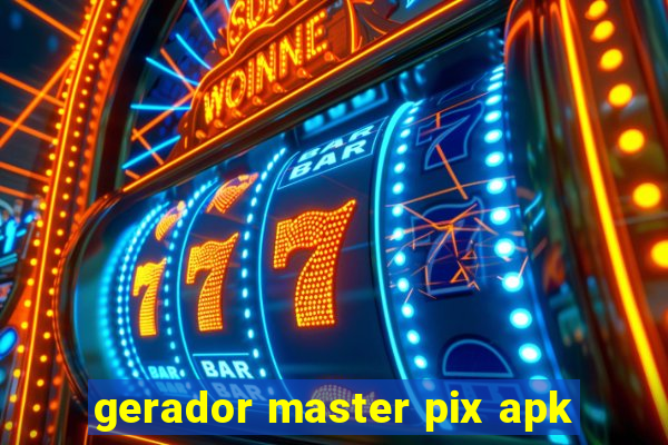 gerador master pix apk